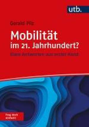 Mobilität im 21. Jahrhundert? Frag doch einfach! de Gerald Pilz