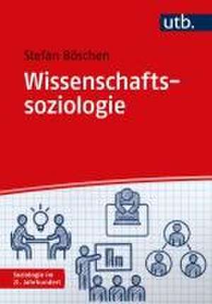 Wissenschaftssoziologie de Stefan Karl Josef Böschen