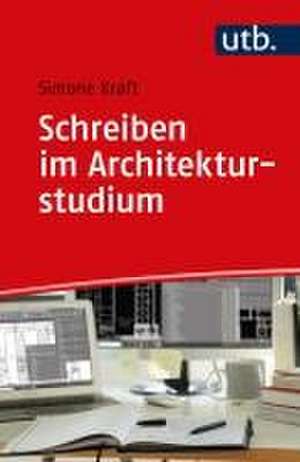 Schreiben im Architekturstudium de Simone Kraft