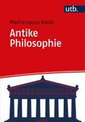 Antike Philosophie de Pierfrancesco Basile