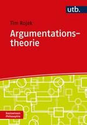 Argumentationstheorie de Tim Rojek