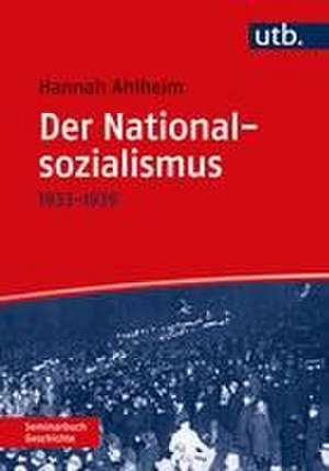 Der Nationalsozialismus de Hannah Ahlheim