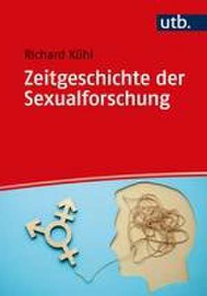 Zeitgeschichte der Sexualforschung de Richard Kühl