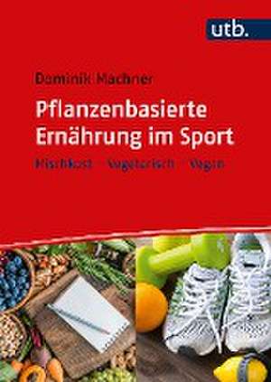 Pflanzenbasierte Ernährung im Sport de Dominik Machner