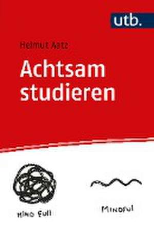 Achtsam studieren de Helmut Aatz