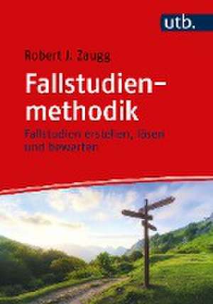 Fallstudienmethodik de Robert J. Zaugg