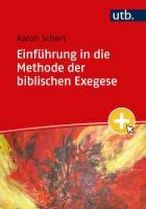 Einführung in die Methode der biblischen Exegese de Aaron Schart