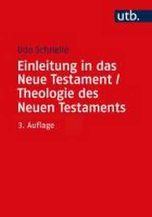 Einleitung in das Neue Testament und Theologie des Neuen Testaments de Udo Schnelle