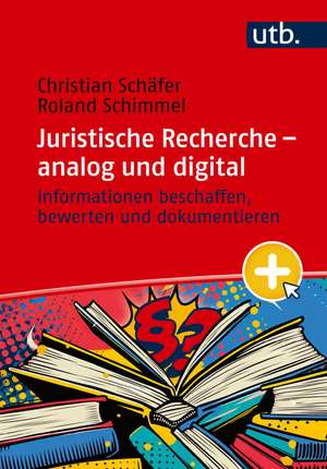 Juristische Recherche - analog und digital de Christian Schäfer