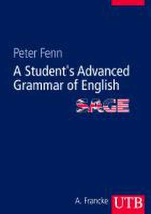 A Student's Advanced Grammar of English (SAGE) de Peter Fenn