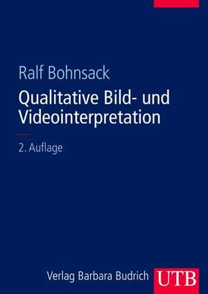 Qualitative Bild- und Videointerpretation de Ralf Bohnsack