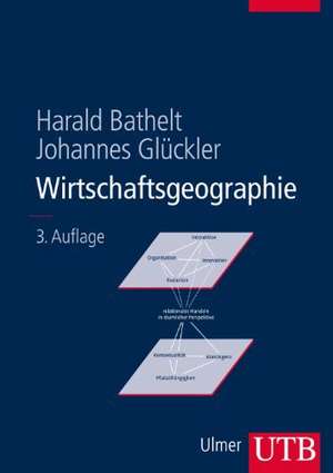 Wirtschaftsgeographie de Harald Bathelt