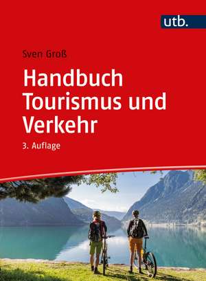 Handbuch Tourismus und Verkehr de Sven Groß