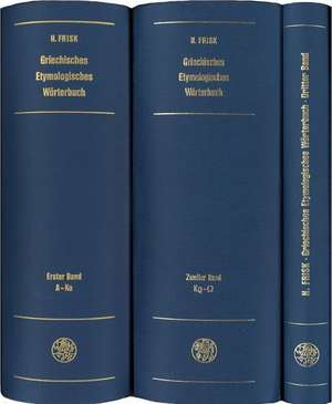 Griechisches Etymologisches Worterbuch, Bd. 1: A - Ko de Hjalmar Frisk