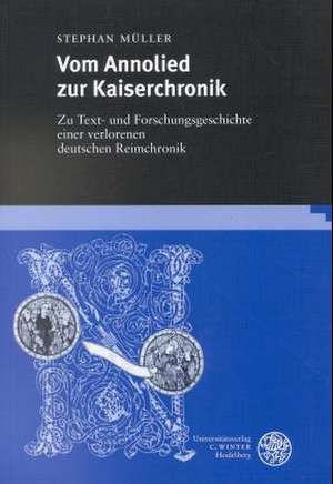 Vom Annolied zur Kaiserchronik de Stephan Müller