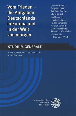 Vom Frieden - die Aufgaben Deutschlands in Europa und in der Welt von morgen