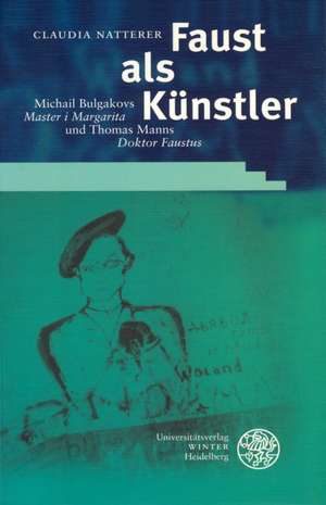 Faust als Künstler de Claudia Natterer