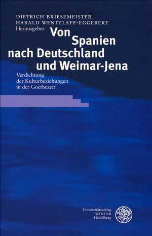 Von Spanien nach Deutschland und Weimar-Jena de Dietrich Briesemeister