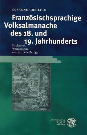 Französischsprachige Volksalmanache des 18. und 19. Jahrhunderts de Susanne Greilich