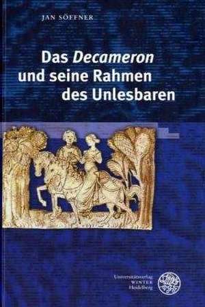 Das 'Decameron' und seine Rahmen des Unlesbaren de Jan Söffner