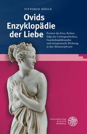 Ovids Enzyklopädie der Liebe de Vittorio Hösle