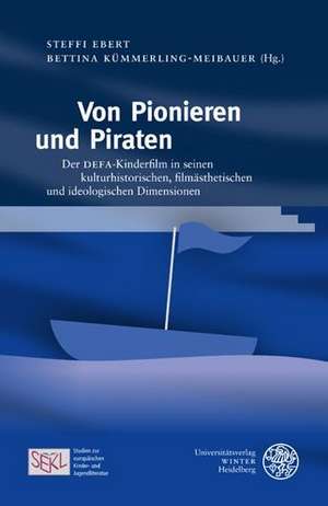 Von Pionieren und Piraten de Steffi Ebert