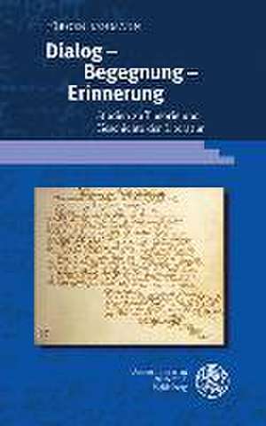 Dialog - Begegnung - Erinnerung de Jürgen Lehmann