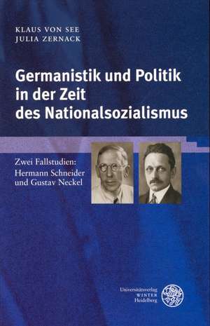 Germanistik und Politik in der Zeit des Nationalsozialismus de Klaus von See