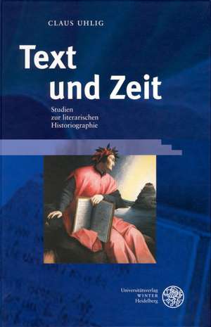 Text und Zeit de Claus Uhlig