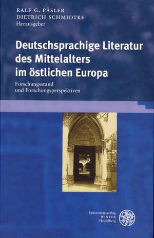 Deutschsprachige Literatur des Mittelalters im östlichen Europa de Ralf G Päsler