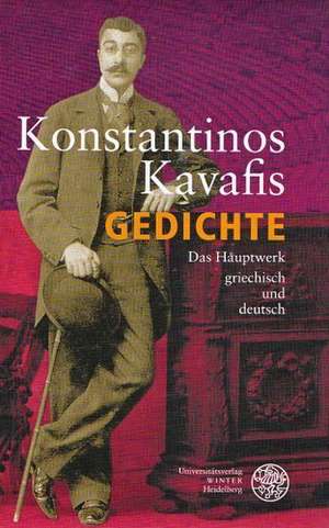 Gedichte: Das Hauptwerk Griechisch Und Deutsch de Konstantinos Kavafis