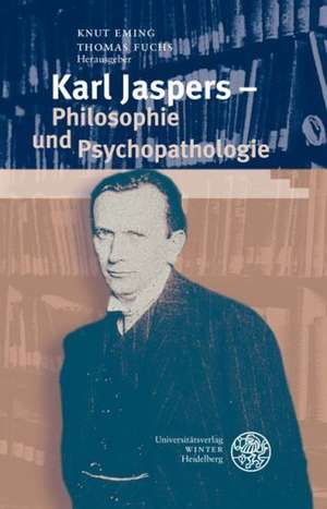 Karl Jaspers - Philosophie und Psychopathologie de Knut Eming