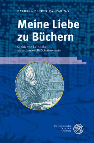 Meine Liebe zu Büchern de Barbara Becker-Cantarino