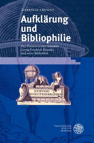 Aufklärung und Bibliophilie de Gabriele Crusius