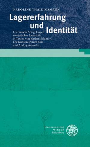 Lagererfahrung und Identität de Karoline Thaidigsmann