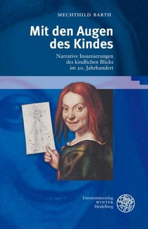 Mit den Augen des Kindes de Mechthild Barth