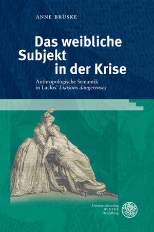 Das weibliche Subjekt in der Krise de Anne Brüske