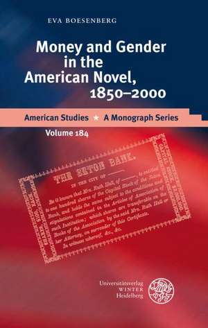 Money and Gender in the American Novel, 1850-2000 de Eva Boesenberg