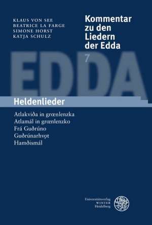 Atlakvitha in Groenlenzka, Atlamal in Groenlenzko, Fra Guthruno, Guthrunarhvot, Hamthismal: Zur Neukonzipierung Einer Kategorie Im Rahmen Literatur-, Kultur- Und Medienwissenschaftlich Basierter Gesc de Klaus von See