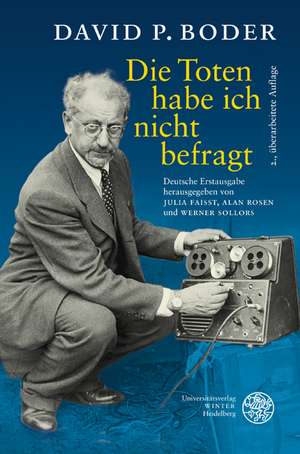 Die Toten Habe Ich Nicht Befragt: Deutsche Erstausgabe de David P. Boder