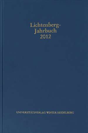 Lichtenberg-Jahrbuch 2012 de Ulrich Joost