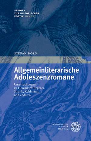 Allgemeinliterarische Adoleszenzromane de Stefan Born