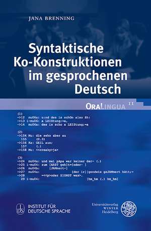 Syntaktische Ko-Konstruktionen Im Gesprochenen Deutsch: Der 'Material Turn' Im Kontext Von Bildungs- Und Literaturgeschichte Um 1800 de Jana Brenning