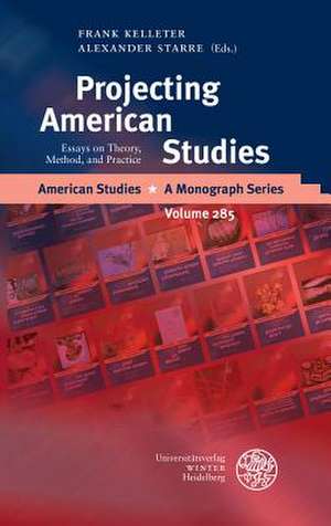 Projecting American Studies de Frank Kelleter