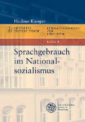 Sprachgebrauch im Nationalsozialismus de Heidrun Kämper