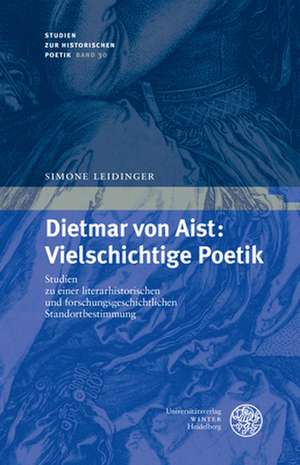 Dietmar von Aist: Vielschichtige Poetik de Simone Leidinger