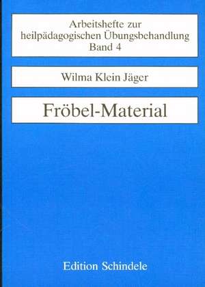 Fröbel - Material de Wilma Klein Jäger