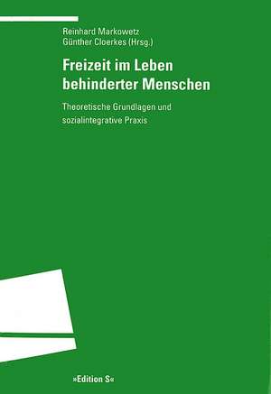 Freizeit im Leben behinderter Menschen de Reinhard Markowetz