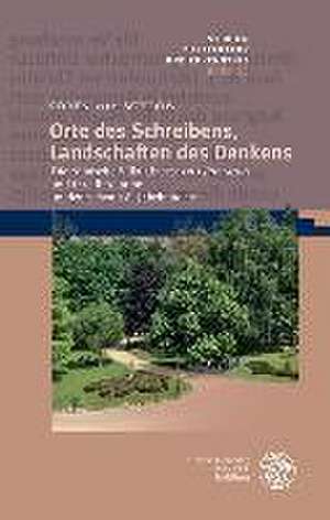 Orte des Schreibens, Landschaften des Denkens de Sören vom Schloß