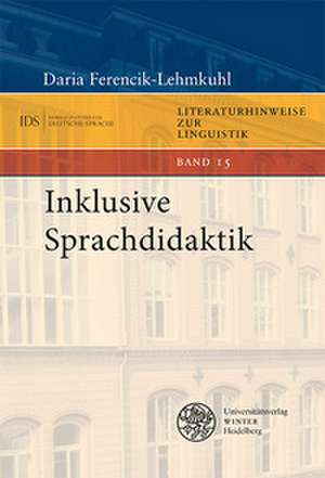 Inklusive Sprachdidaktik de Daria Ferencik-Lehmkuhl